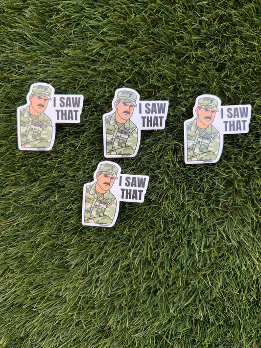 "I Saw That" Army Sergeant First Class