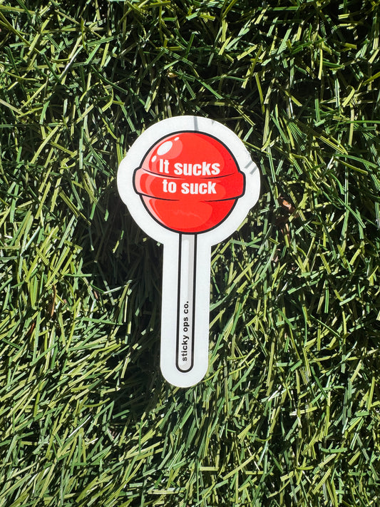 “It Sucks to Suck” Lollipop Sticker